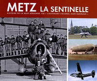 HISTOIRE DE LA BASE AERIENNE 128 DE METZ-FRESCATY