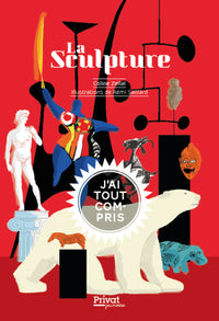 La sculpture, J'ai tout compris