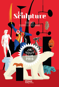 La sculpture, J'ai tout compris