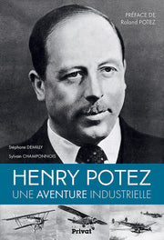 Henry Potez : une vie consacrée à l'aviation