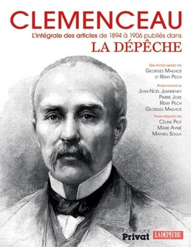Clemenceau, l'intégrale des articles à La Dépêche 1894-1906