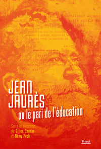 Jean Jaurès ou le pari de l'éducation