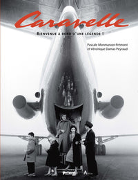 Caravelle Bienvenue à Bord d'une Légende