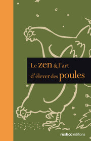 LE ZEN ET L'ART D'ELEVER DES POULES