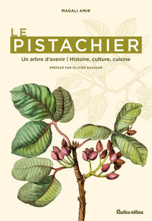 Le pistachier: Un arbre d'avenir