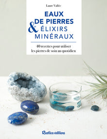 Eaux de pierres et élixirs minéraux