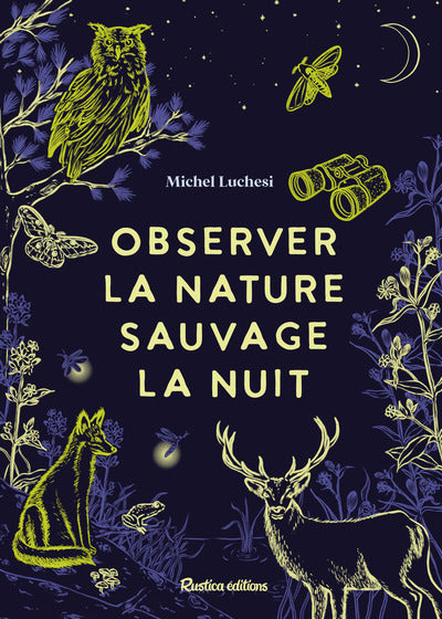 Observer la nature sauvage la nuit