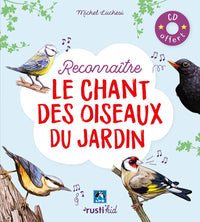 Reconnaître le chant des oiseaux du jardin: CD offert