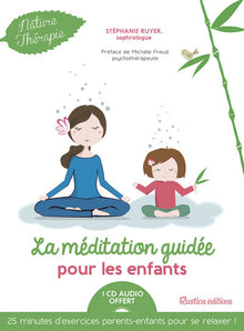 La méditation guidée pour les enfants + CD