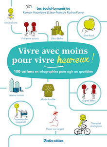 Vivre avec moins pour vivre heureux