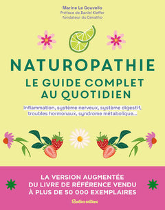 Naturopathie, le guide complet au quotidien version augmentée
