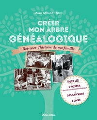 Créer mon arbre généalogique: Retracer l'histoire de ma famille
