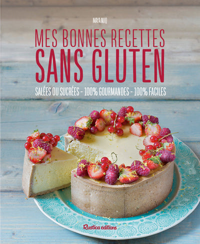 Mes bonnes recettes sans gluten