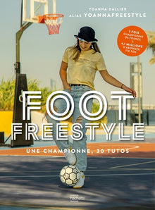 Foot Freestyle: Tous les conseils d'une pro