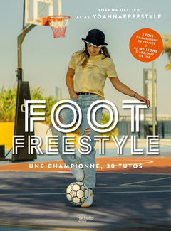 Foot Freestyle: Tous les conseils d'une pro