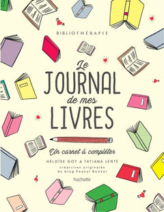 Bibliothérapie - le journal de mes livres: Un carnet à compléter