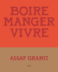 Boire. Manger. Vivre. : 100 recettes venues d'Israël