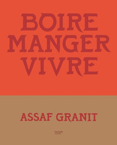 Boire. Manger. Vivre. : 100 recettes venues d'Israël
