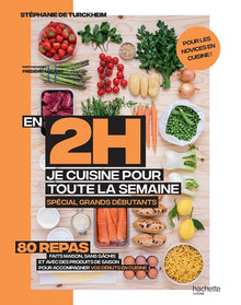 En 2 heures je cuisine pour toute la semaine