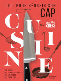 Tout pour réussir son CAP Cuisine