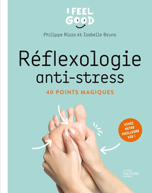 Réflexologie anti-stress en 40 points magiques