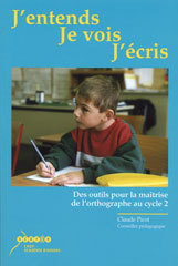 J'entends, je vois, j'écris