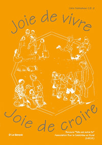 Joie de vivre, Joie de croire