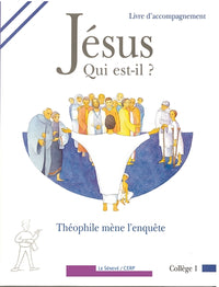 Jésus, qui est-il ? Théophile mène l'enquête