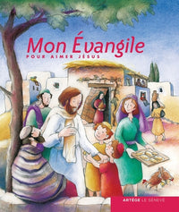 Mon Évangile pour aimer Jésus