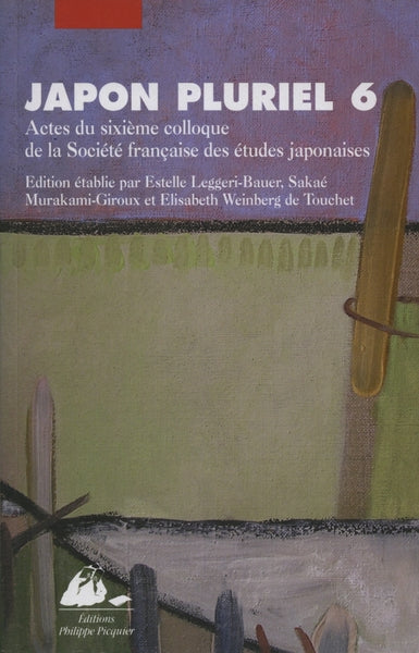 Japon pluriel 6 : Actes du sixième colloque de la Société française des études japonaises