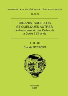 Mémoires N°22-23-24 - Taranis, Sucellos et Quelques Autres