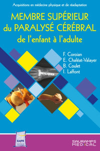 Membre supérieur dans la paralysie cérébrale de l'enfant et de l'adulte