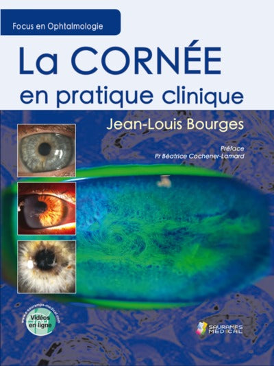 La cornée en pratique clinique - Focus en ophtalmologie