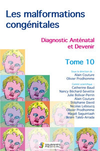 Les malformations congénitales. Diagnostic anténatal et devenir