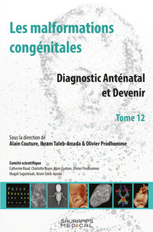Les malformations congénitales - Diagnostic anténatal et devenir
