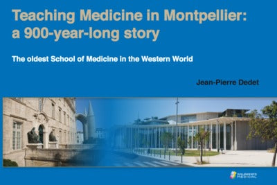Teaching Medicine in Montpellier: A 900-Year-Long Story
