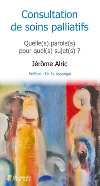 Quelle(s) parole(s) pour quel(s) sujet(s) ? Consultation de soins palliatifs