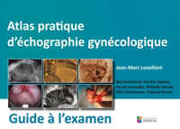 Atlas pratique d'échographie gynécologique - Guide à l'examen