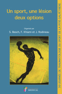 Un sport, une lésion, deux options