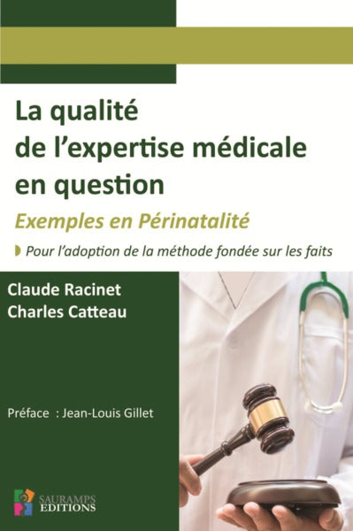 La qualité de l'expertise médicale en question. Exemples en périnatalité