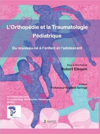 L orthopédie et la traumatologie pédiatrique