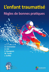 L enfant traumatisé - Règles de bonnes pratiques