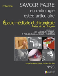 Savoir-faire en radiologie ostéo-articulaire n°23 : Épaule médicale et chirurgicale