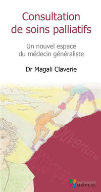 Consultation de soins palliatifs. Un nouvel espace du médecin généraliste