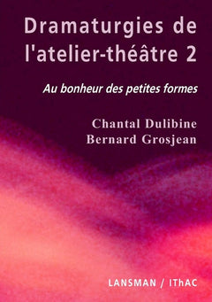 DRAMATURGIES DE L'ATELIER THEATRE - TOME 2.