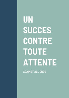 Un succès contre toute attente