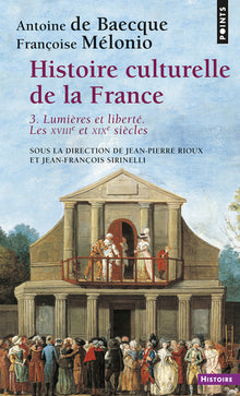 Histoire culturelle de la France , tome 3: Lumières et liberté