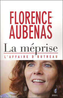 La méprise: l'affaire d'Outreau