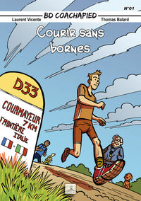 Courir sans bornes - Tome 1