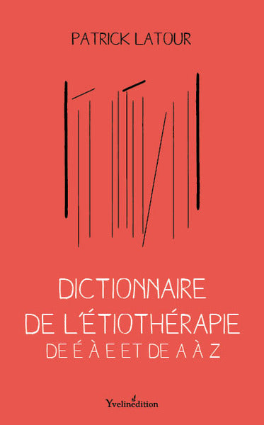 Dictionnaire de l'etiotherapie